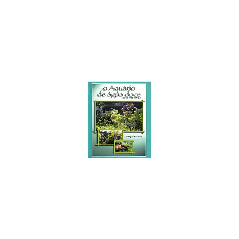 Livro - O Aquário de Água Doce - sem mistérios